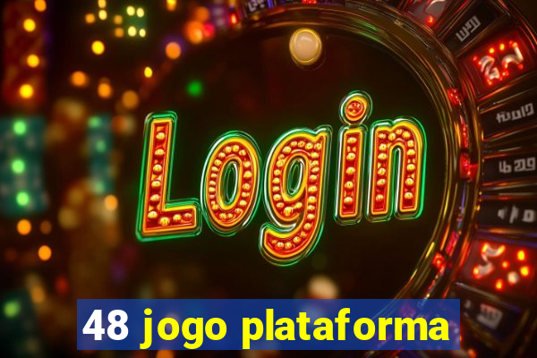 48 jogo plataforma